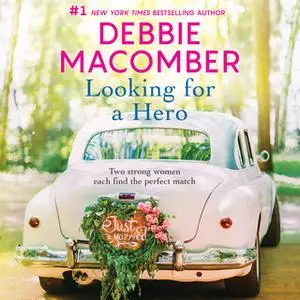 «Looking for a Hero» by Debbie Macomber
