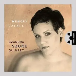 Szandra Szoke Quintet - Memory Palace (2014/2021) [Official Digital Download 24/96]