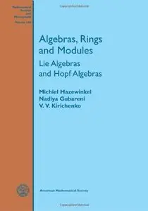 Algebras, Rings and Modules: Lie Algebras and Hopf Algebras (Mathematical Surveys and Monographs)