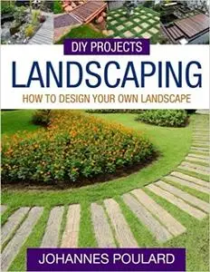 DIY Projects: Landscaping: How To Design Your Own Landscape