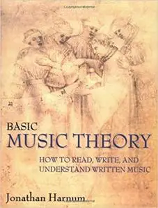 Basic Music Theory: How to Read, Write, and Understand Written Music