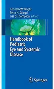 Handbook of Pediatric Eye and Systemic Disease [Repost]