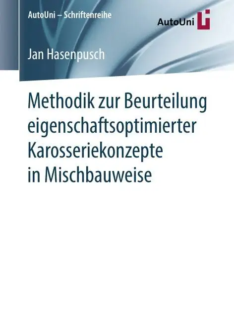 Methodik zur Beurteilung eigenschaftsoptimierter Karosseriekonzepte in Mischbauweise