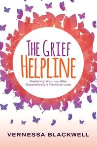 «The Grief Helpline» by Vernessa Blackwell