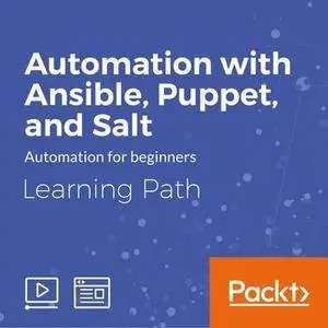 Automation with Ansible, Puppet, and Salt