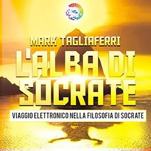 «L'alba di Socrate» by Mark Tagliaferri