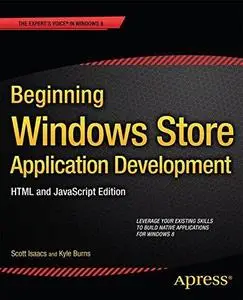 Beginning Windows Store Application Development  HTML and javascript Edition (Repost)