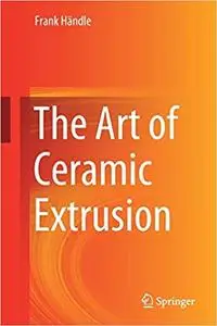 The Art of Ceramic Extrusion