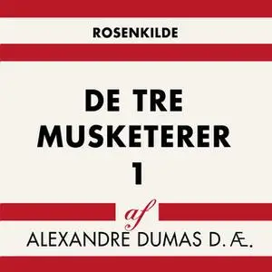 «De tre musketerer 1» by Alexandre Dumas d.æ.