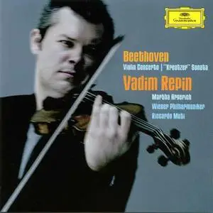 Vadim Repin, Riccardo Muti, Martha Argerich - Beethoven: Violin Concerto, "Kreutzer" Sonata (2007)