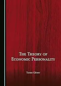 The Theory of Economic Personality