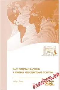 NATO Cyberspace Capability: A Strategic and Operational  Evolution