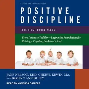 «Positive Discipline» by Roslyn Ann Duffy,Cheryl Erwin,Jane Nelsen