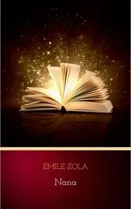 «Nana» by Émile Zola