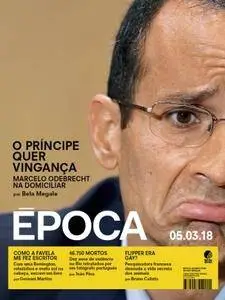 Época - Brazil - Issue 1027 - 05 Março 2018