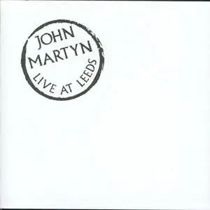 John Martyn - Live At Leeds  1975