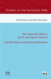 The Semantic Web in Earth and Space Science: Current Status and Future Directions (repost)