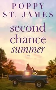 «Second Chance Summer» by Poppy St. James