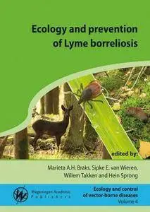 Ecology and Prevention of Lyme Borreliosis 2016 (Ecology and Control of Vector-Borne Diseases)