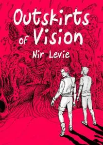 «Outskirts of Vision: #1» by Nir Levie