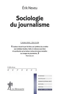 Érik Neveu, "Sociologie du journalisme"