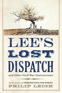 Lee's Lost Dispatch and Other Civil War Controversies