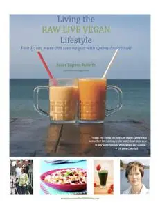 «Living The Raw Live Vegan Lifestyle – Finally Eat More and Lose Weight With Optimal Nutrition» by Susan Eugenie Rubarth