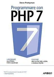 Steve Prettyman - Programmare con PHP 7 (2016) [Repost]