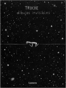 Dibujos invisibles, de Troche