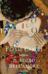 Flavio Caroli - Il volto dell'amore (2011)