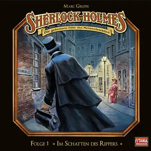 Sherlock Holmes - Die geheimen Fälle des Meisterdetektivs 1 - Im Schatten des Ripper