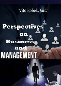 "Perspectives on Business and Management" ed. by Vito Bobek
