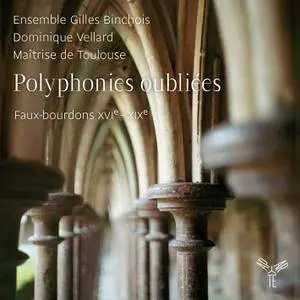 Ensemble Gilles Binchois, Dominique Vellard - Polyphonies oubliées (2014) [Official Digital Download 24/44.1]