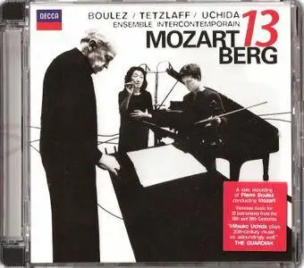 Mitsuko Uchida, Christian Tetzlaff, Ensemble InterContemporain, Pierre Boulez - MOZART 13 BERG (2008)