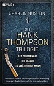 Die Hank-Thompson-Trilogie: Thriller (German Edition)