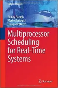 Multiprocessor Scheduling for Real-Time Systems (Repost)