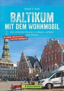 Baltikum mit dem Wohnmobil: Die schönsten Routen in Litauen, Lettland und Estland