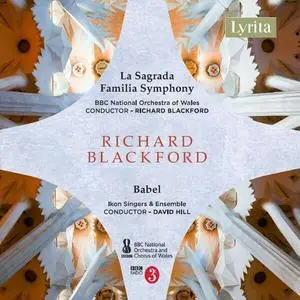BBC National Orchestra Of Wales - Richard Blackford: La Sagrada Familia Symphony & Babel, A Cantata (2024)