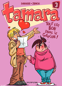 Tamara - Tome 3 - Tout Est Bon Dans Le Garçon!