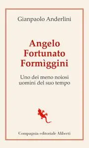 Gianpaolo Anderlini - Angelo Fortunato Formíggini