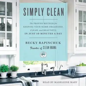 «Simply Clean» by Becky Rapinchuk