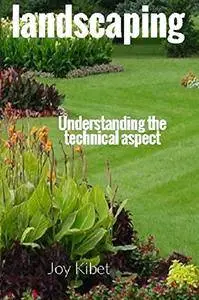 Landscaping: Understanding the technical aspect