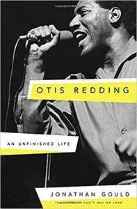 Otis Redding: An Unfinished Life