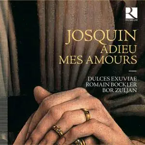 Dulces Exuviae, Romain Bockler, Bor Zuljan - Josquin: Adieu mes amours (2019) [Official Digital Download 24/96]