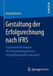 Gestaltung der Erfolgsrechnung nach IFRS: Experimentelle Analyse der Entscheidungsprozesse nichtprofessioneller Investoren (Rep