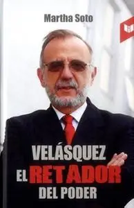 «Velásquez, el retador del poder» by Martha Soto