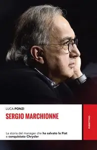 Luca Ponzi - Sergio Marchionne