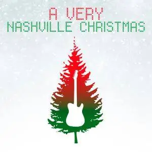 VA - A Very Nashville Christmas (2017) [Official Digital Download]