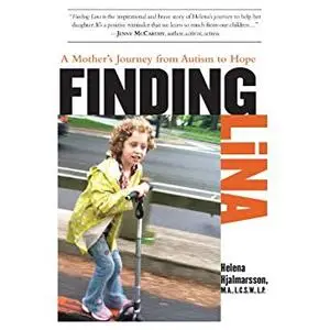 Finding Lina: A Mother's Journey from Autism to Hope [Audiobook]