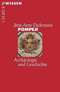 Beck'sche Reihe: Pompeji: Archäologie und Geschichte, 3. Auflage
